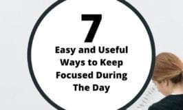 7 Easy and Useful Ways to Keep Focused During The Day featured image