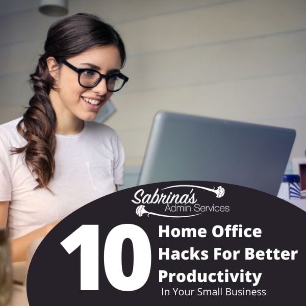 10 Home Office Hacks for better productivity in yoru small business - square image