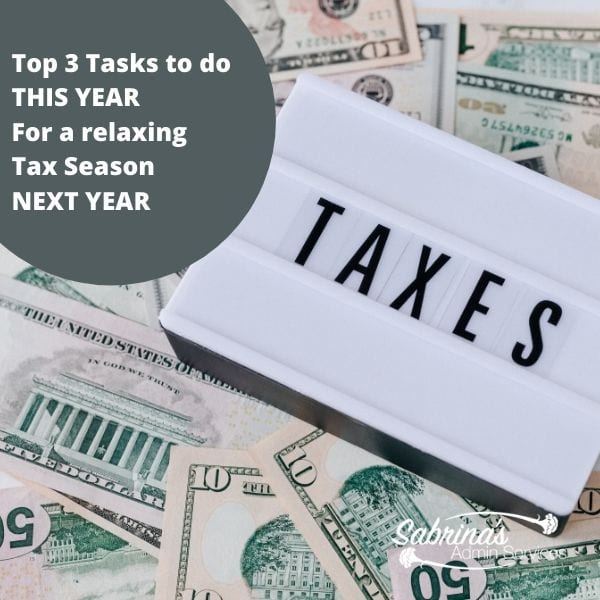 TOP 3 Tasks THIS YEAR For a relaxing Tax Season NEXT YEAR square image