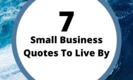 Seven Small Business Quotes to Live By
