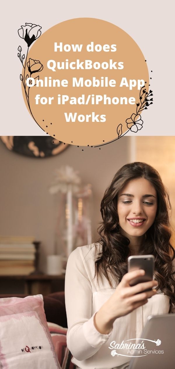 How does QuickBooks Online Mobile App for iPad/iPhone Works
