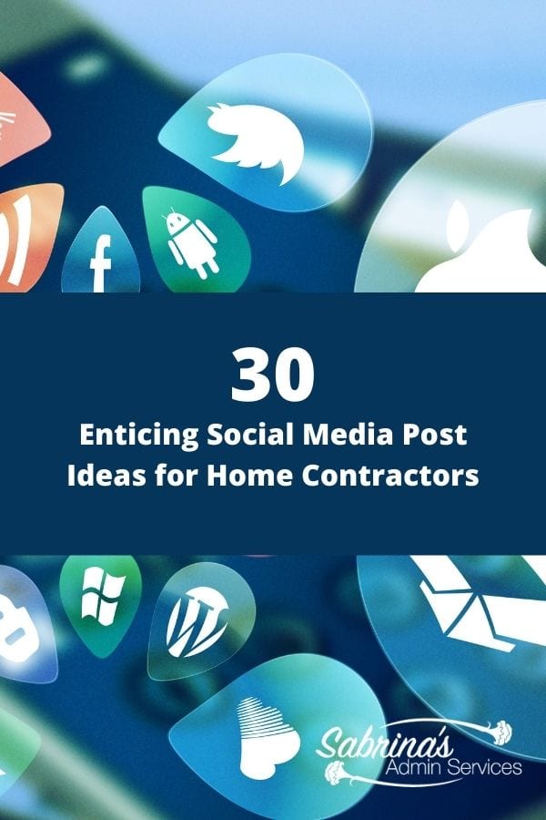 30 Enticing Social Media Post Ideas for Home Contractors - featured image