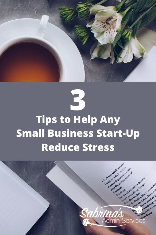 3 Tips to Help Any Small Business Start-Up Reduce Stress - featured image