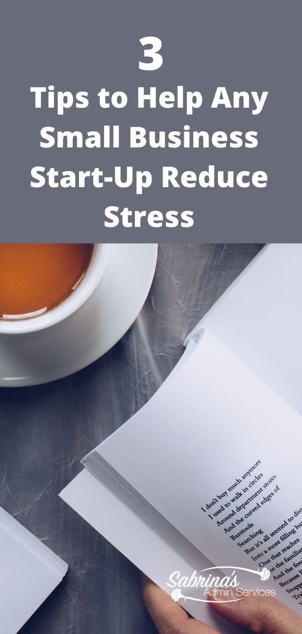 3 Tips to Help Any Small Business Start-Up Reduce Stress - long image