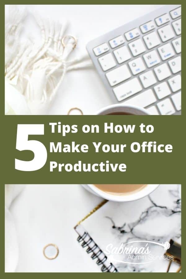 5 Tips on How to Make Your Office Productive