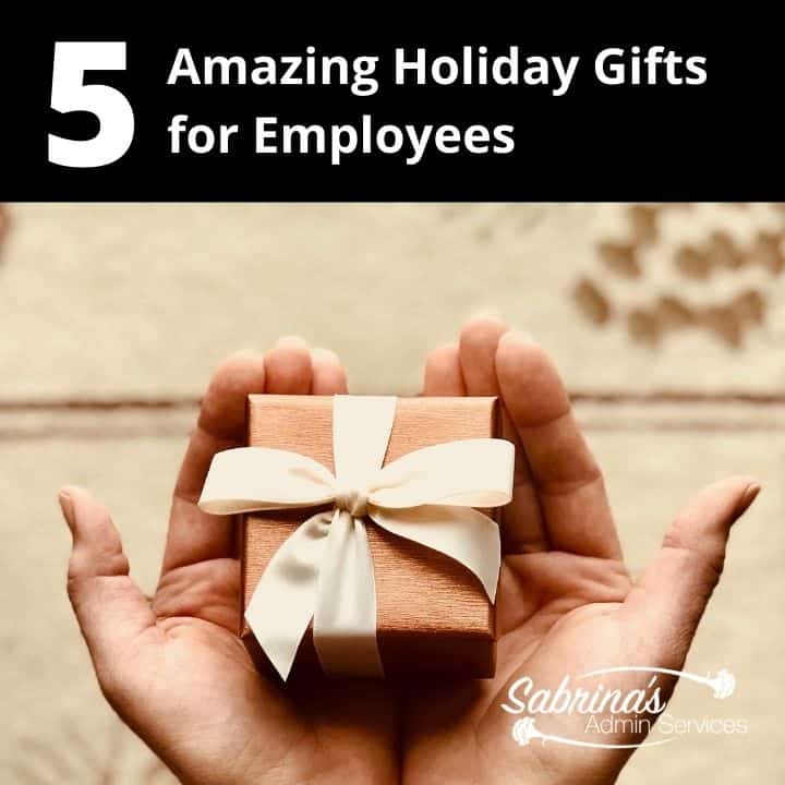 Amazing Holiday Gifts for Employees Sabrinas Admin Services