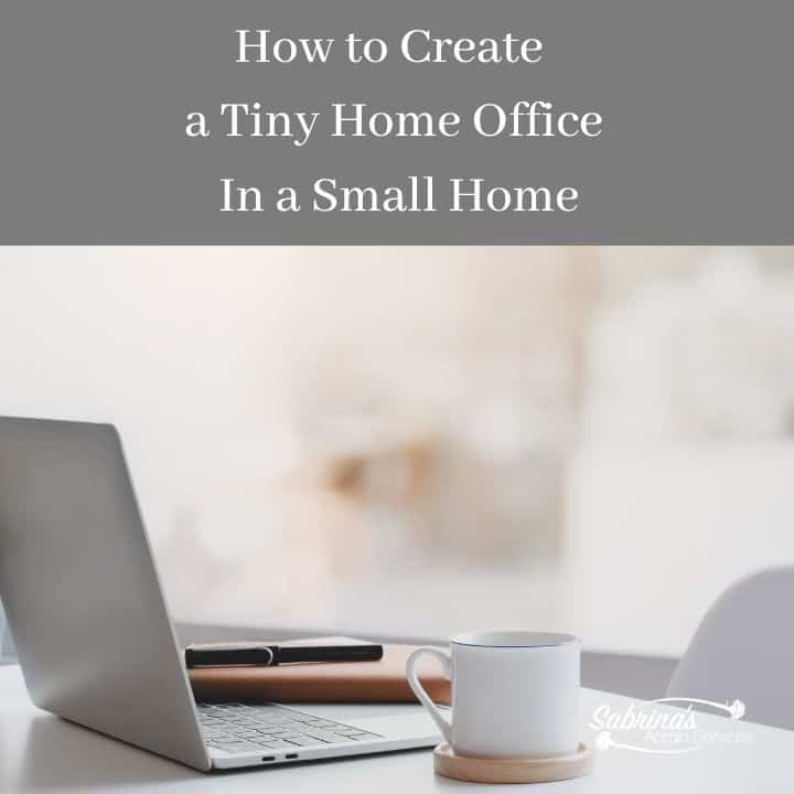 How to Create a Tiny Home Office In a Small Home square image