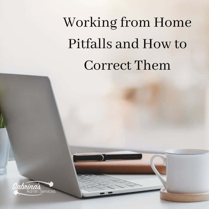Working from Home pitfalls and How to Correct Them - square image