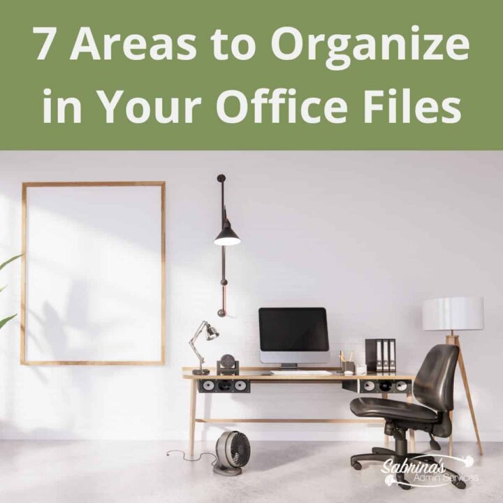 7 Areas to Organize in Your Office Files - square image
