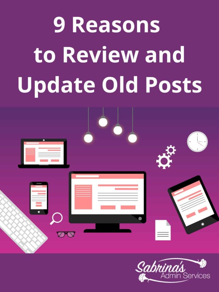 9 Reasons to Review and Update Old Posts featured image