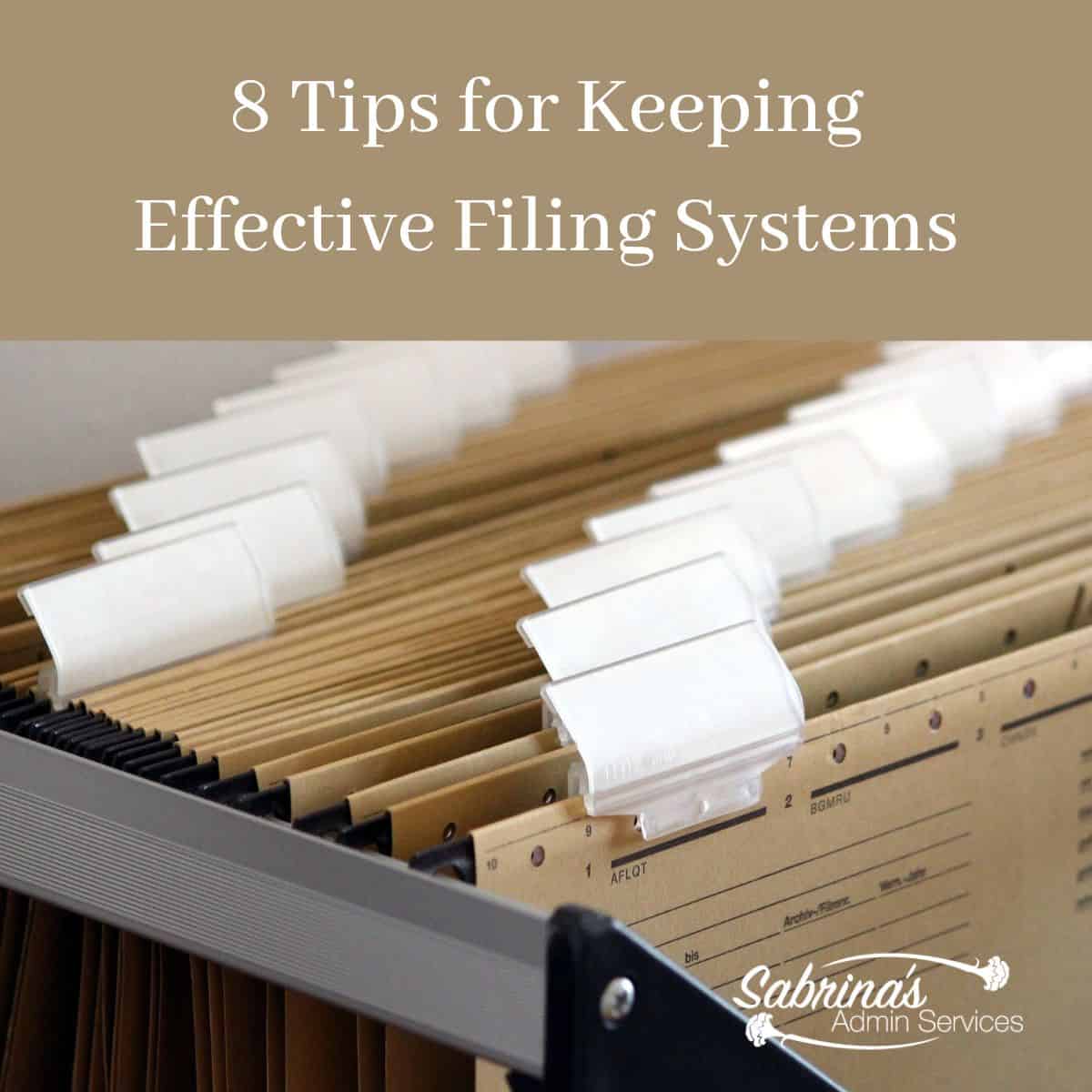 8 Tips for Keeping Effective Filing Systems Sabrinas Admin Services