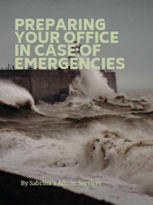 PREPARING YOUR OFFICE IN CASE OF EMERGENCIES