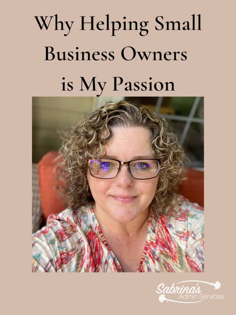 Why Helping Small Businesses is My Passion - Sabrinas Admin Services