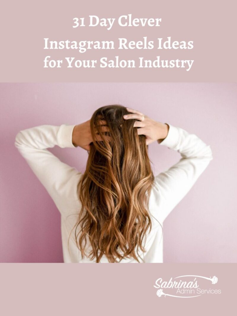 31 Day Clever Instagram Reels Ideas for Your Salon Industry - featured image - sabrinasadminservices.com