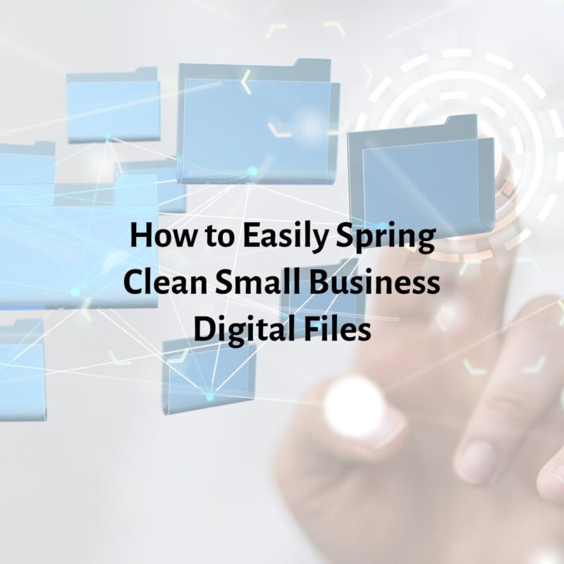How to Easily Spring Clean Small Business Digital Files - Sabrinas ...