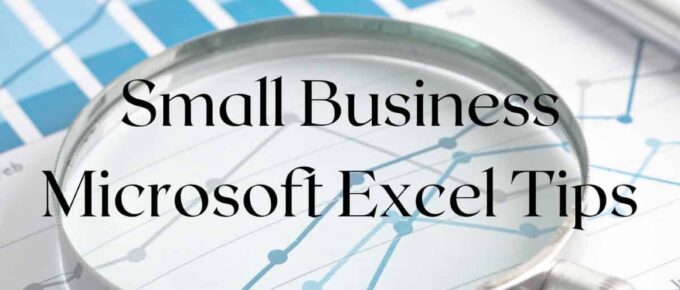 Small Business Microsoft Excel Tips - Featured image - Tips to help small business owners use Excel effectively