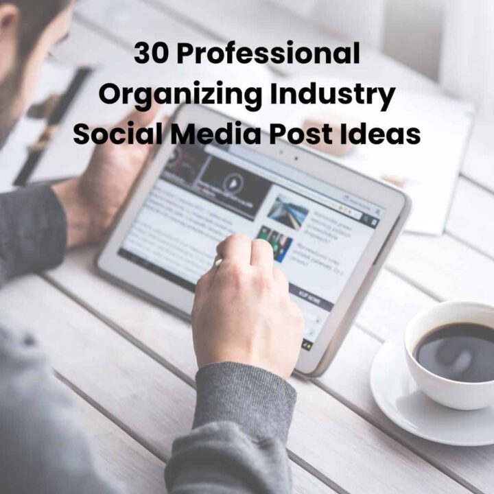 30 Professional Organizing Industry Social media Post Ideas you can use right now