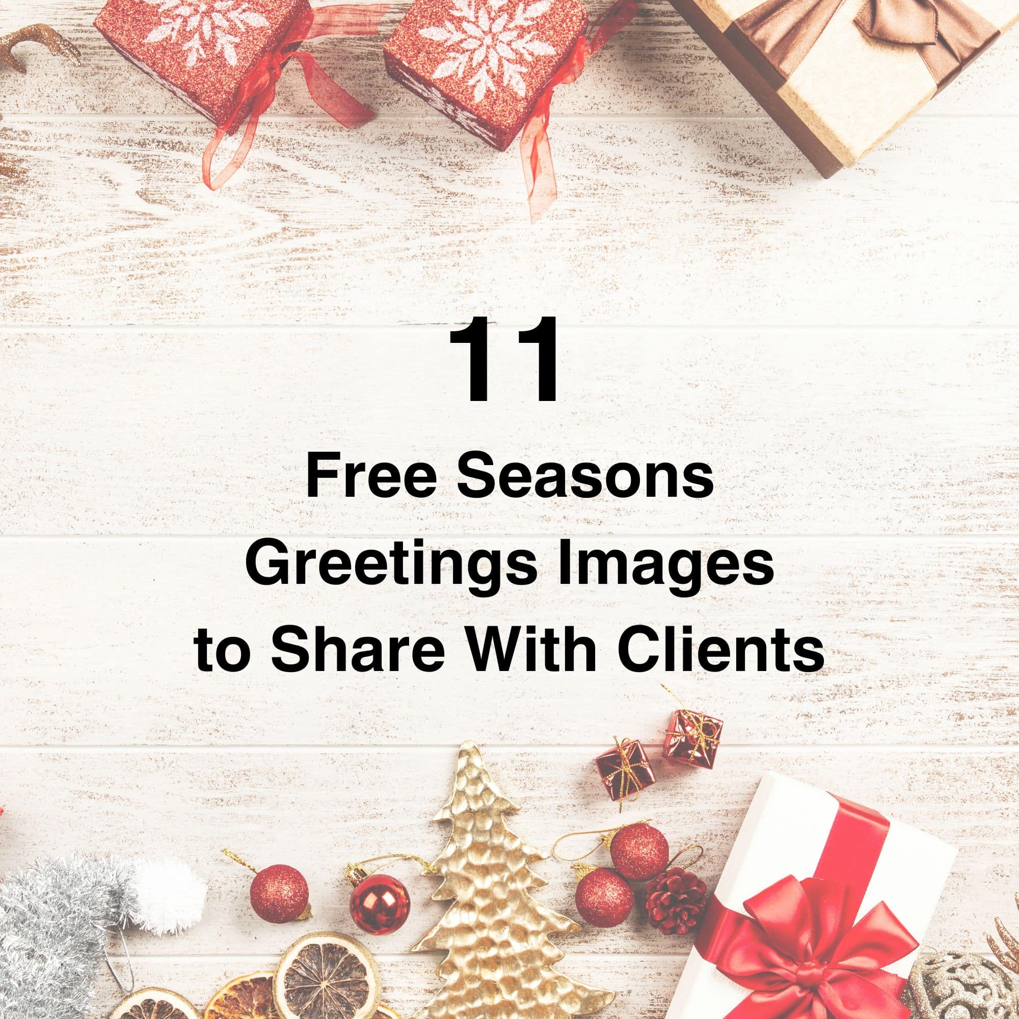 11 Free Seasons Greetings Images to Share with Your Clients This Year - square image