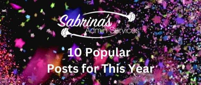 Sabrina's Admin Services 10 Most Popular Posts for this year