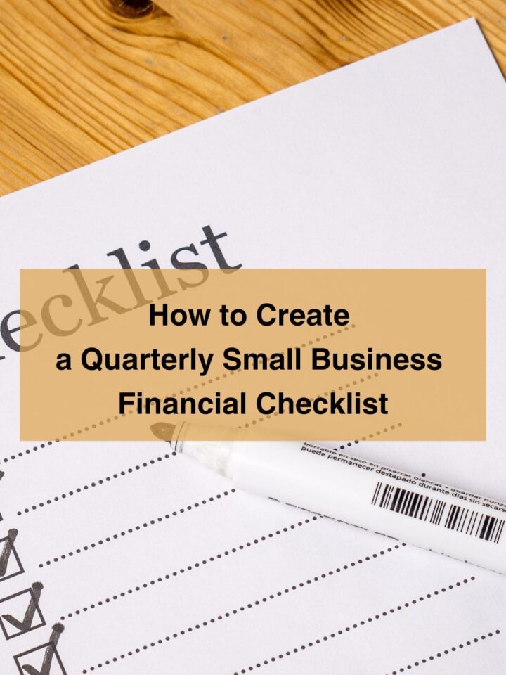 How to Create a Quarterly Small Business Financial Checklist - for pinterest