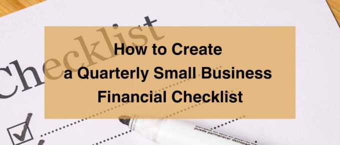 How to Create a Quarterly Small Business Financial Checklist - square image