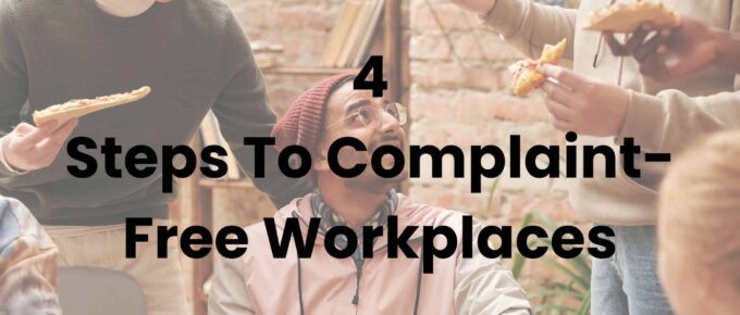 4 Steps To Complaint-Free Workplaces - square image with people talking and over lay of title