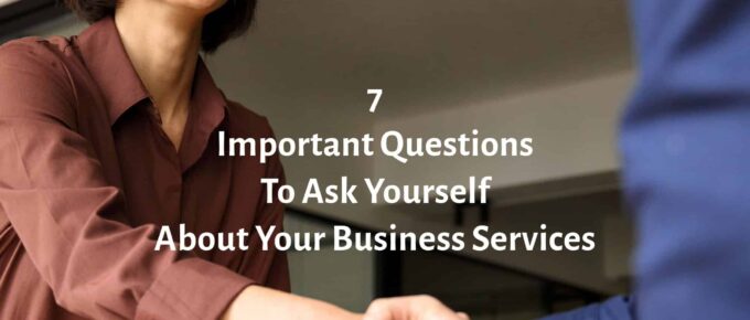 a women shaking hands with someone and the overlay title 7 Important Questions to Ask Yourself About YOUR Business Services pinterest image size