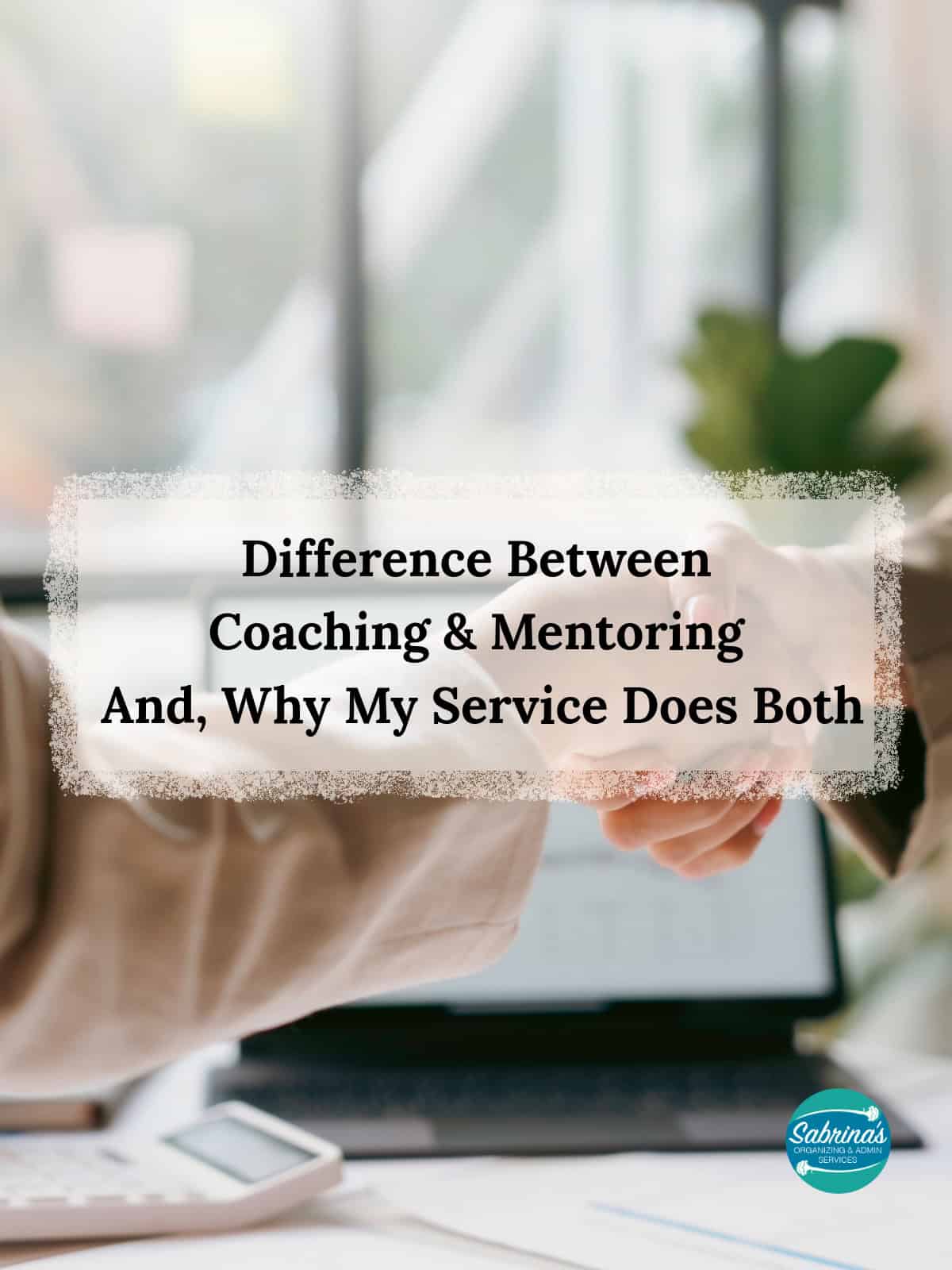 Difference Between Coaching & Mentoring - Why My Service Does Both ...