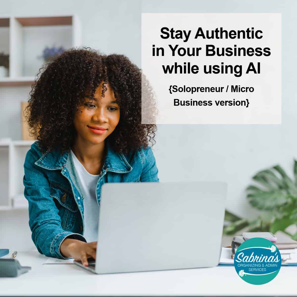 Stay Authentic on Social Media with These Tips - Sabrinas Admin Services