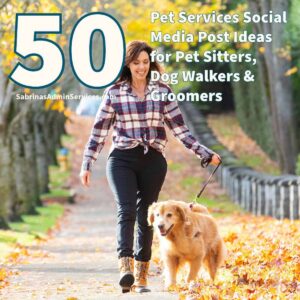 50 Pet Services Social Media Post Ideas for Pet sitters, Dog walkers, and Groomers